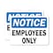 Signmission OSHA Notice Decal - Employees Only OSHA Notice Sign, Vinyl Decal, 10in W x 7in L, 2PK OS-2PACK-NS-D-710-L-19537 - alternate 1